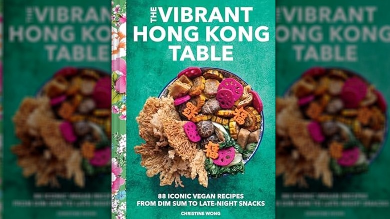 Cookbook cover of The Vibrant Hong Kong Table by Christine Wong