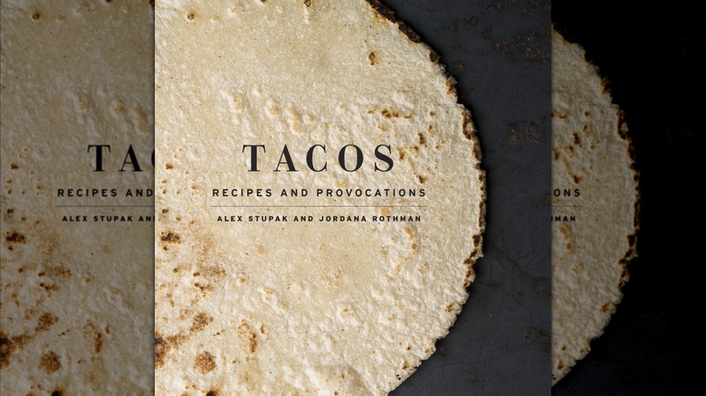 Tacos: Recipes and Provocations