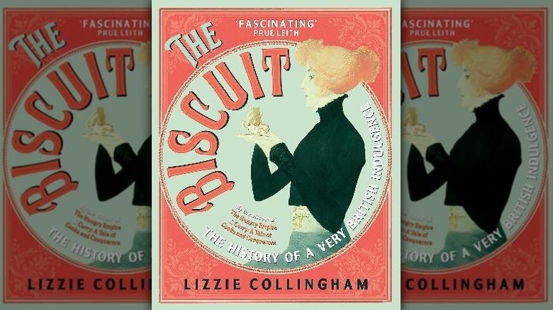 The Biscuit by Lizzie Collingham