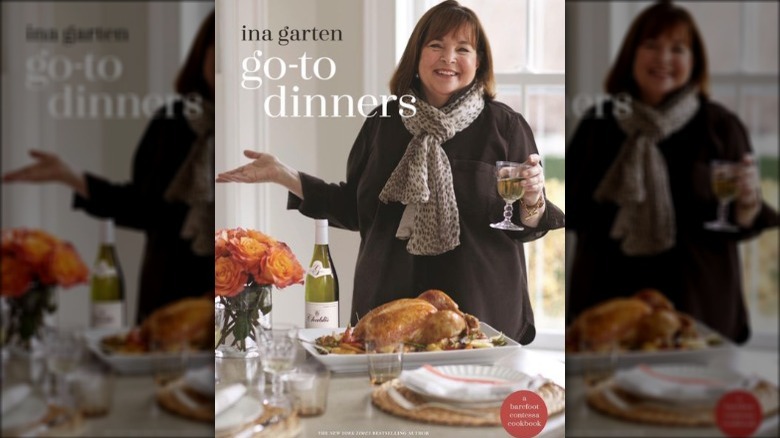 Go-To Dinners Cookbook By Ina Garten 