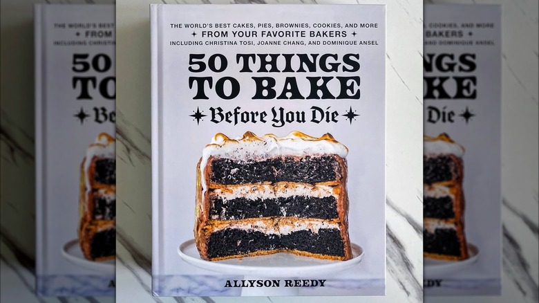 "50 Things to Bake Before You Die" by Allyson Reedy cookbook