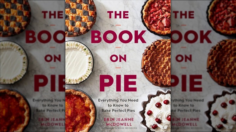 "The Book on Pie" by Erin Jeanne McDowell cookbook