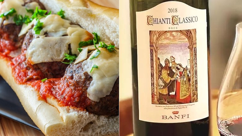 Meatball sub with Chianti Classico